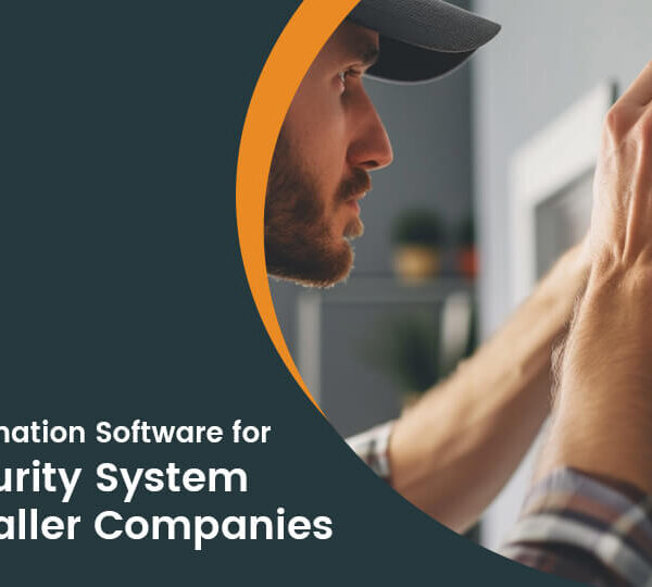 Best Field Service Automation Software for Security System Installers: 2024 Guide