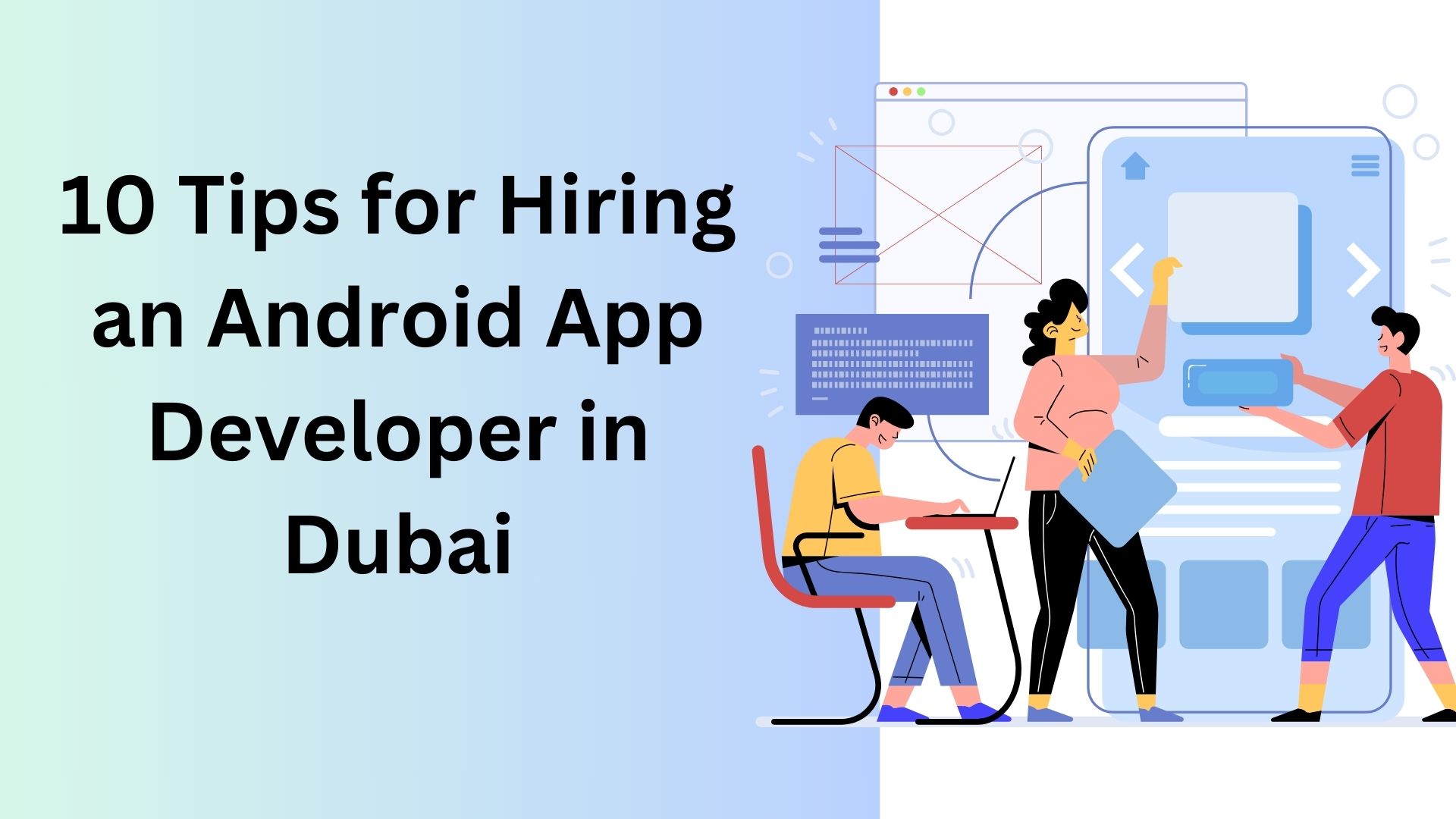 10 Tips for Hiring an Android App Developer in Dubai